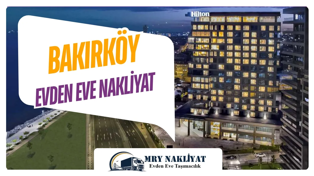 Bakırköy Evden Eve Nakliyat 