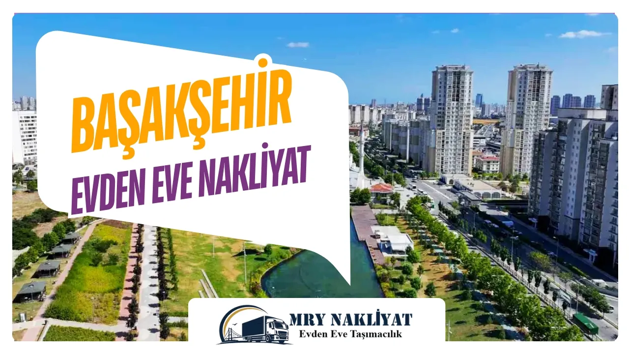 Başakşehir Evden Eve Nakliyat 