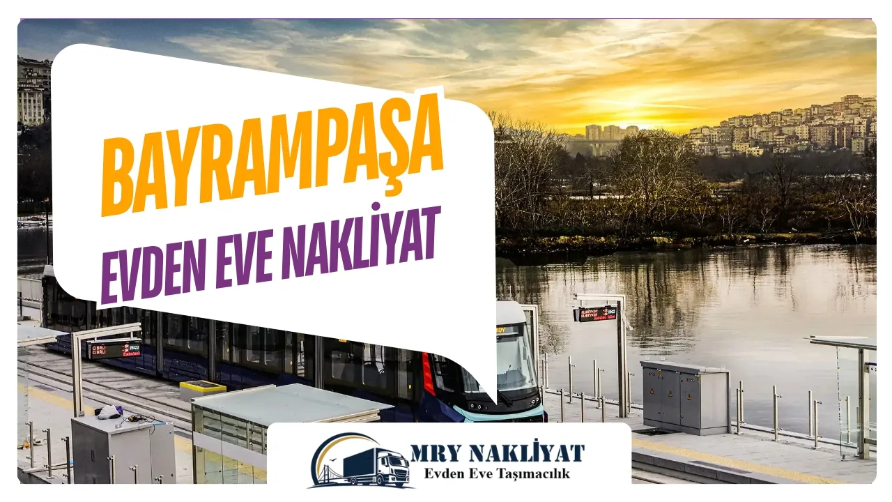 Bayrampaşa Evden Eve Nakliyat